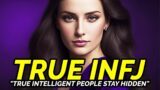 8 Reasons Why a True Intelligent INFJ Stays Hidden