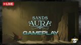 A Good Souls-Like?? Sands of Aura LIVE!!