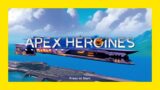 APEX HEROINES | ANIME GIRLS | WALKTHROUGH |PART*15