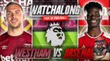 ARSENAL VS WEST HAM LIVE STREAM WATCHALONG! PREMIER LEAGUE LIVE STREAM WATCHALONG!