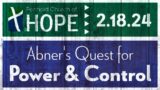 Abner's Quest for Power and Control