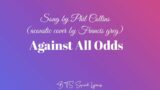Against All Odds Lyrics – Song by Phil Collins (acoustic cover by Francis greg)