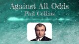 Against All Odds | Phil Collins | 1984