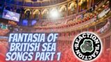 American Reacts to Fantasia of British Sea Songs Part 1 – Proms