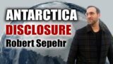Antarctica Disclosure – ROBERT SEPEHR