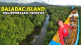 BALABAC ISLAND PALAWAN – The Philippines Last Frontier (Amazon Jungle?)