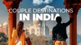 Best Couple Destinations in India