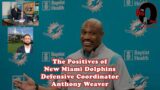 Big O & David Furones – The Positives of New #MiamiDolphins DC Anthony Weaver 021924