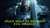 Bolter and Biohazard: A Space Marine Faces Resident Evil NEMESIS | Warhammer 40K vs Resident Evil