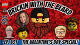 Brickin With The Beard 101 | Valentines Day Brickin