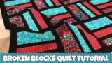 Broken Blocks Quilt Tutorial