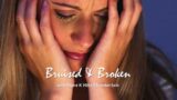 Bruised & Broken | Encouraging Thoughts for Discouraging Times Ministry