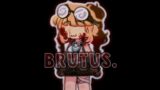 Brutus. || TW: FAKE BLOOD, FAKE GUNS, FAKE KNIFE || The Enemy of the Dead || Mia (OC LORE)
