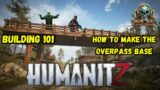 Building 101: Overpass Base Edition – Humanitz building tips Gameplay