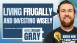 Building Wealth Against All Odds with Zachary Gray
