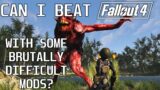 Can I Beat Fallout 4 with Brutal Difficulty Mods in an Overgrown Wasteland?