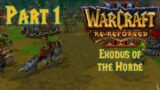 Chasing Visions – Warcraft 3: Re-Reforged – Exodus of the Horde Part 1