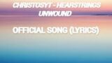 ChristosYT – HeartStrings Unwound (Official Music Lyrics)