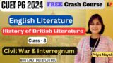Class – 08 | Civil War & Interregnum  | History of British Lit. | CUET PG English Crash Course |