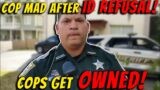 Cop Freaks out over ID Refusal!