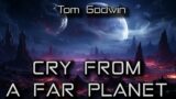 Cry From a Far Planet | By Tom Godwin | A short Sci-Fi Story | Sci-Fi Classics