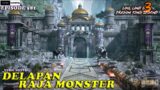 DELAPAN RAJA MONSTER – Episode 581 Versi Novel | Spoiler SOUL LAND 3 : Legend Of Dragon King