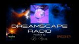 DREAMSCAPE RADIO hosted by Ron Boots: EPISODE 674 – Featuring UNI Sphere, Kubusschnitt and more