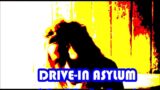 DRIVE-IN ASYLUM *double feature* – Episode 92 – third segment.