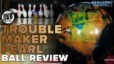 DV8 Trouble Maker Pearl Review (4K) | Bowlers Paradise