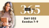 Day 032 Exodus 7-9 | Daily One Year Bible Study | Audio Bible Reading with Commentary
