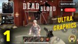 Dead Blood: Survival FPS Gameplay – High Graphics | Part 1 (Android/iOS)