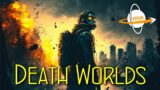 Death Worlds