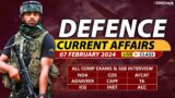Defence Current Affairs 07 February 2024 |  For NDA CDS AFCAT SSB Interview
