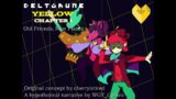 Deltarune Yellow- Chapter 1- Old Friends, New Places