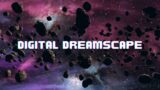 Digital Dreamscape |  Electronic music