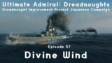 Divine Wind – Episode 57 – Dreadnought Improvement Project Japanese Campaign
