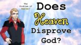 Does Heaven Disprove God?
