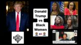 Donald Trump vs. Black Women: Letitia James, Fani Willis, Ruby Freeman, and Shaye Moss