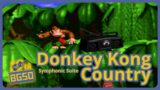 Donkey Kong Country Symphonic Suite – BGSO 10th Anniversary