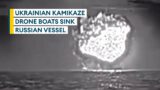 Dramatic footage shows Ukrainian drone boats destroying Russian warship