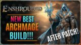 ENSHROUDED – NEW BEST MAGE BUILD! (After Patch!)