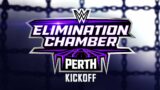 Elimination Chamber: Perth Kickoff: February 24, 2024