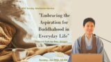 Embracing the Aspiration for Buddhahood – Rev. Ginger