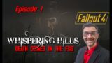 Ep. 1 of Fallout 4: Whispering Hills