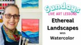Ethereal Watercolor Landscapes Live Painting Class