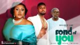 FOND OF YOU. RUTH KADIRI FILMS