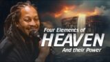 FOUR ELEMENTS OF HEAVEN & THEIR POWER }{ REVEALED }{ PROPHET LOVY L. ELIAS