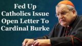 Fed Up Catholics Issue Open Letter To Cardinal Burke