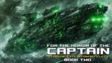For the Honor of the Captain Part One | Starships at War | Free Military Sci-Fi Audiobooks