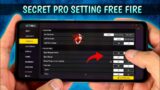 Free Fire Pro Setting ( Secret ) Sensitivity & Control | New Headshot Setting ~